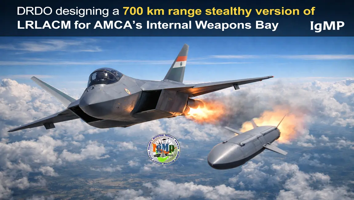 DRDO designing a 700 km range stealthy version of LRLACM for AMCA's Internal Weapons Bay