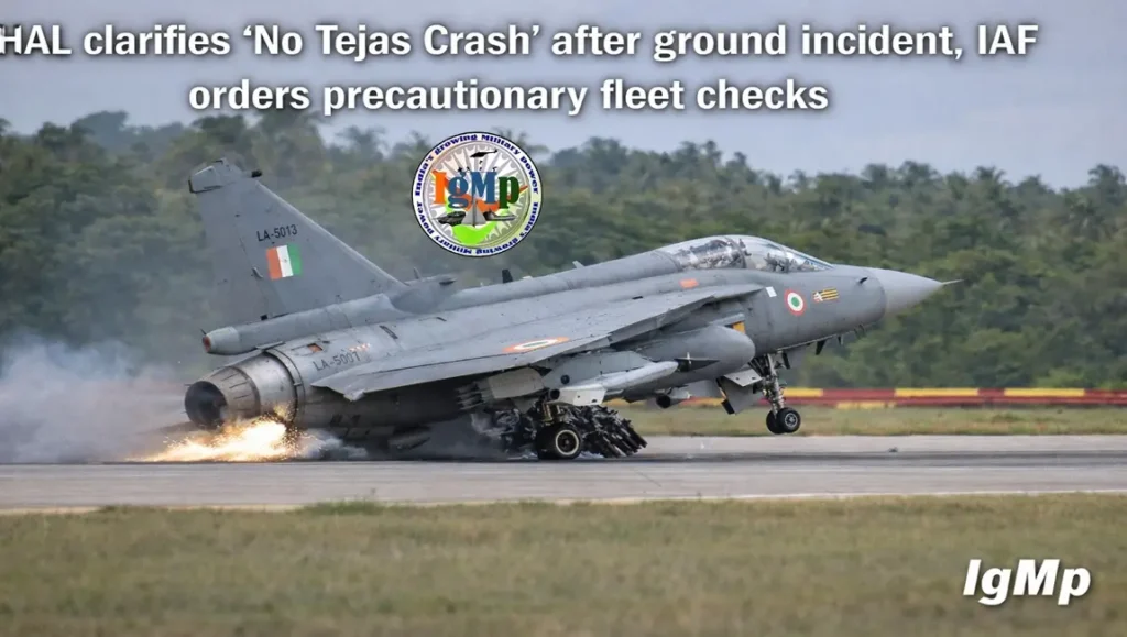 ‘No Tejas Crash’ clarifies HAL, after ground incident, IAF orders precautionary fleet checks 2 ‘No Tejas Crash’ clarifies HAL, after ground incident, IAF orders precautionary fleet checks