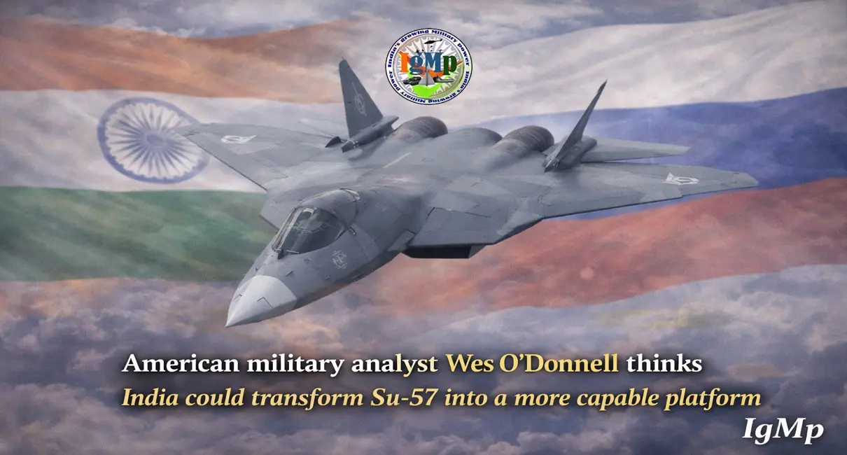 American military analyst Wes O’Donnell thinks India could transform Su-57 into a more capable platform