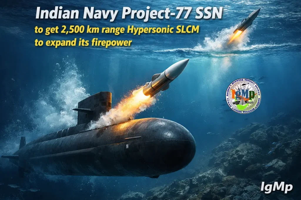 Indian Navy Project-77 SSN to get 2,500 km range Hypersonic SLCM to expand its firepower 2 Indian Navy Project-77 SSN to get 2,500 km range Hypersonic SLCM to expand its firepower