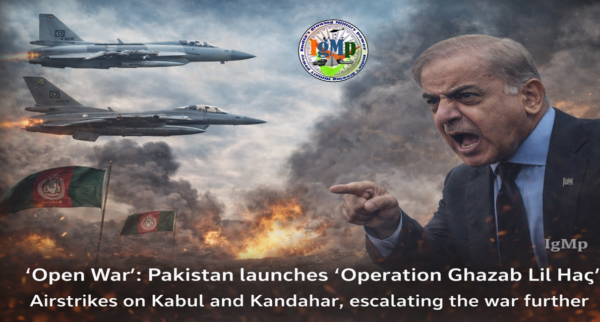 'Open War': Pakistan launches ‘Operation Ghazab Lil Haq’ Airstrikes on Kabul and Kandahar, escalating the war further