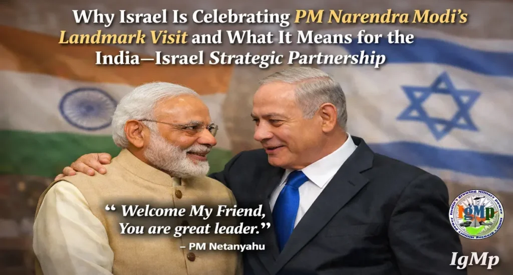 Why Israel is celebrating PM Modi’s landmark visit and what it means for Indo–Israel Strategic Partnership 2 Why Israel is celebrating PM Modi’s landmark visit and what it means for Indo–Israel Strategic Partnership