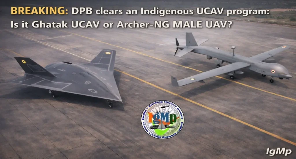BREAKING: DPB clears an Indigenous UCAV program: Is it Ghatak UCAV or Archer-NG MALE UAV? 2 BREAKING: DPB clears an Indigenous UCAV program: Is it Ghatak UCAV or Archer-NG MALE UAV?