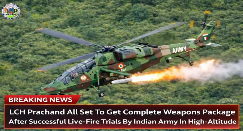 LCH Prachand All Set To Get Complete Weapons Package After Successful Live-Fire Trials By Indian Army In High-Altitude