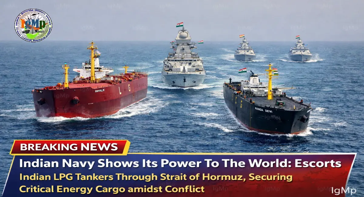 Indian Navy Shows Its Power To The World: Escorts Indian LPG Tankers Through Strait of Hormuz, Securing Critical Energy Cargo amidst Conflict