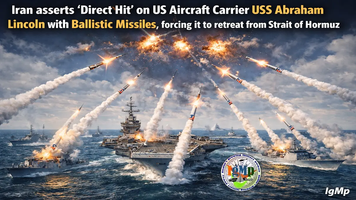 Iran asserts ‘Direct Hit’ on US Aircraft Carrier USS Abraham Lincoln with Ballistic Missiles, forcing it to retreat from Strait of Hormuz