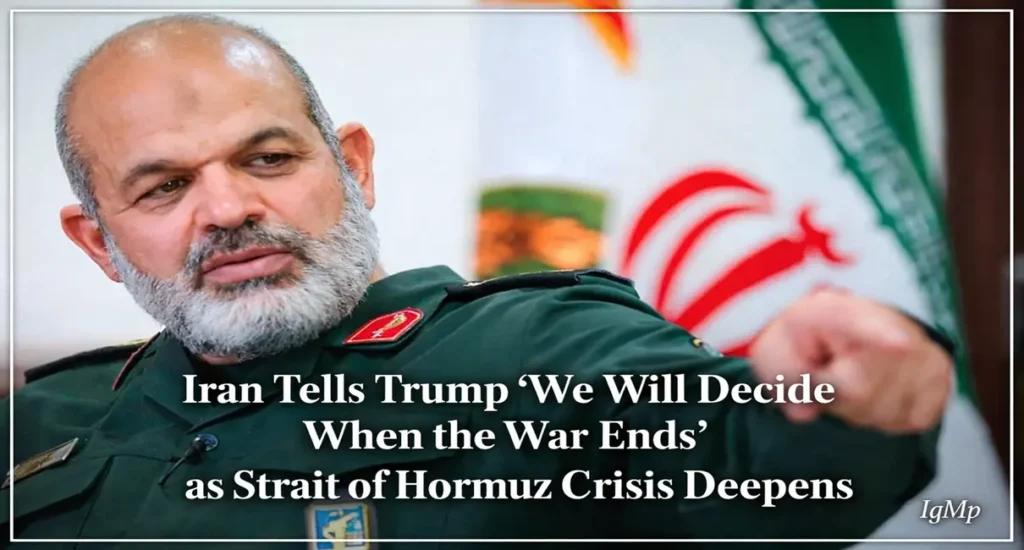 Iran Tells Trump ‘We Will Decide When the War Ends’ as Strait of Hormuz Crisis Deepens