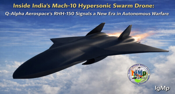 Inside India’s Mach-10 Hypersonic Swarm Drone: Q-Alpha Aerospace’s RHH-150 Signals a New Era in Autonomous Warfare 2 Inside India’s Mach-10 Hypersonic Swarm Drone: Q-Alpha Aerospace’s RHH-150 Signals a New Era in Autonomous Warfare