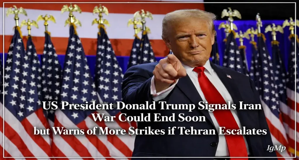 US President Donald Trump Signals Iran War Could End Soon but Warns of More Strikes if Tehran Escalates