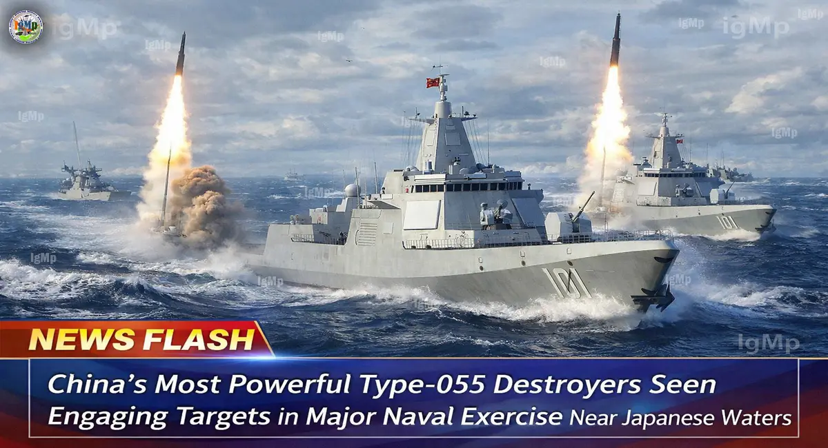 China’s Most Powerful Type-055 Destroyers Seen Engaging Targets in Major Naval Exercise Near Japanese Waters