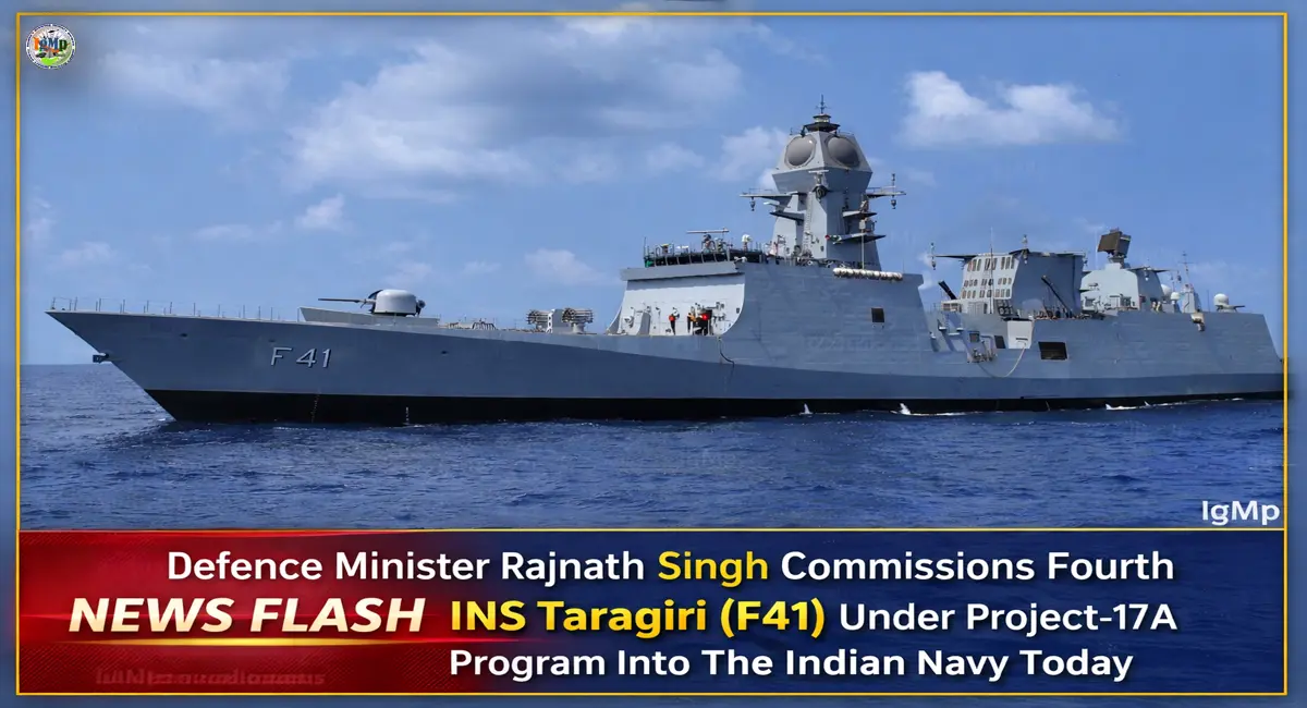 Defence Minister Rajnath Singh Commissions Fourth Stealth Frigate INS Taragiri (F41) Under Project-17A Program Into The Indian Navy Today