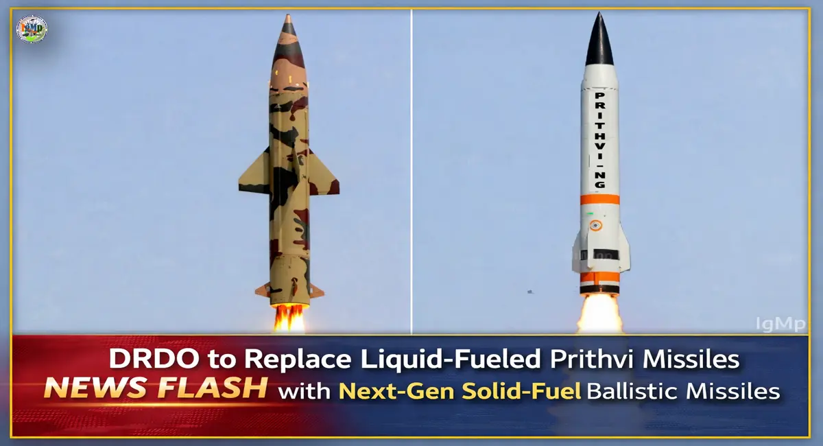 DRDO to Replace Liquid-Fueled Prithvi Missiles with Next-Gen Solid-Fuel Ballistic Missiles
