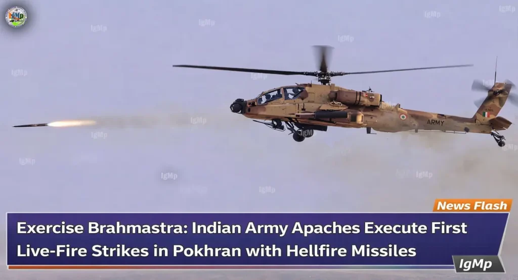 Exercise Brahmastra: Indian Army Apaches Execute First Live-Fire Strikes in Pokhran with Hellfire Missiles