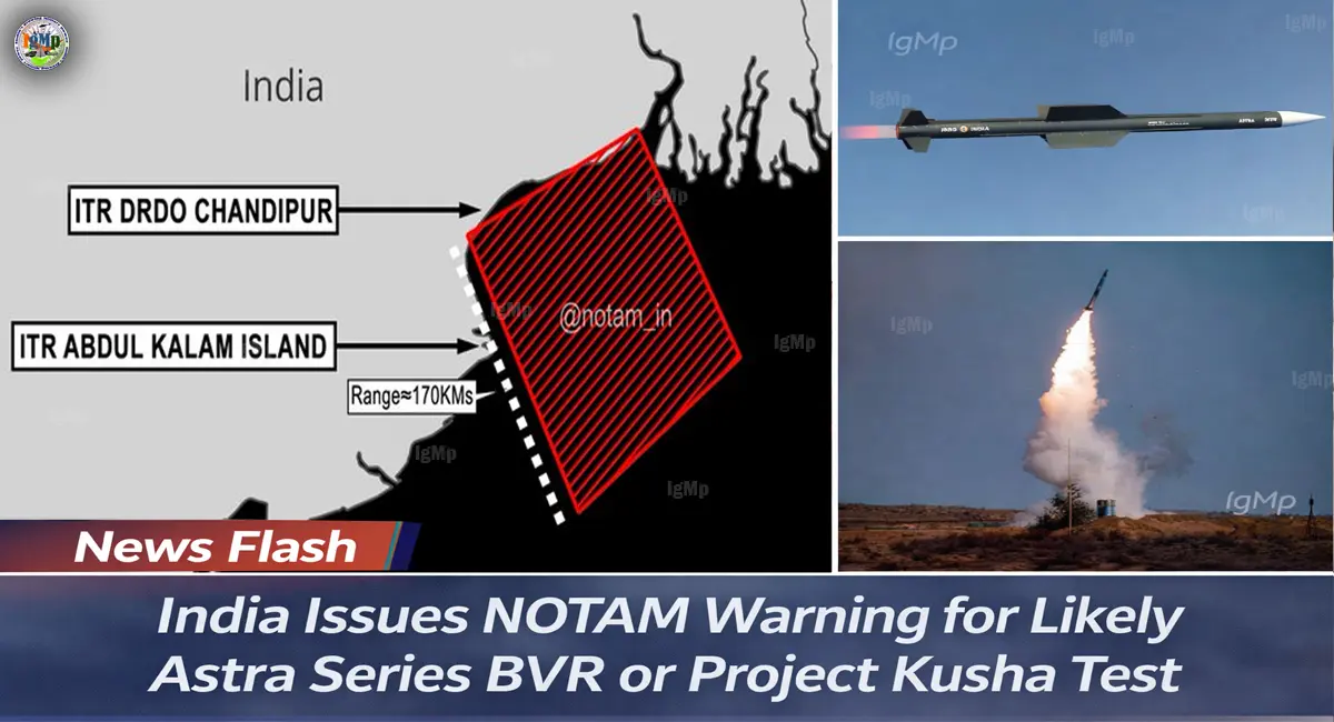 India Issues NOTAM Warning for Likely Astra Series BVR or Project Kusha Test