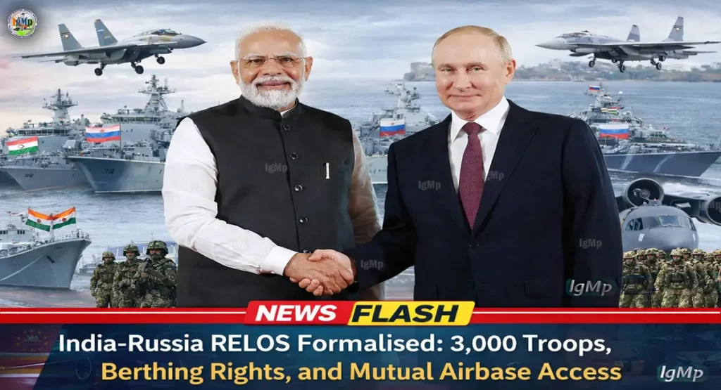 India-Russia RELOS Formalised: 3,000 Troops, Berthing Rights, and Mutual Airbase Access