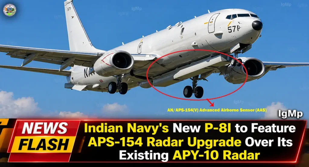 Indian Navy's New P-8I to Feature APS-154 Radar Upgrade Over Its Existing APY-10 Radar