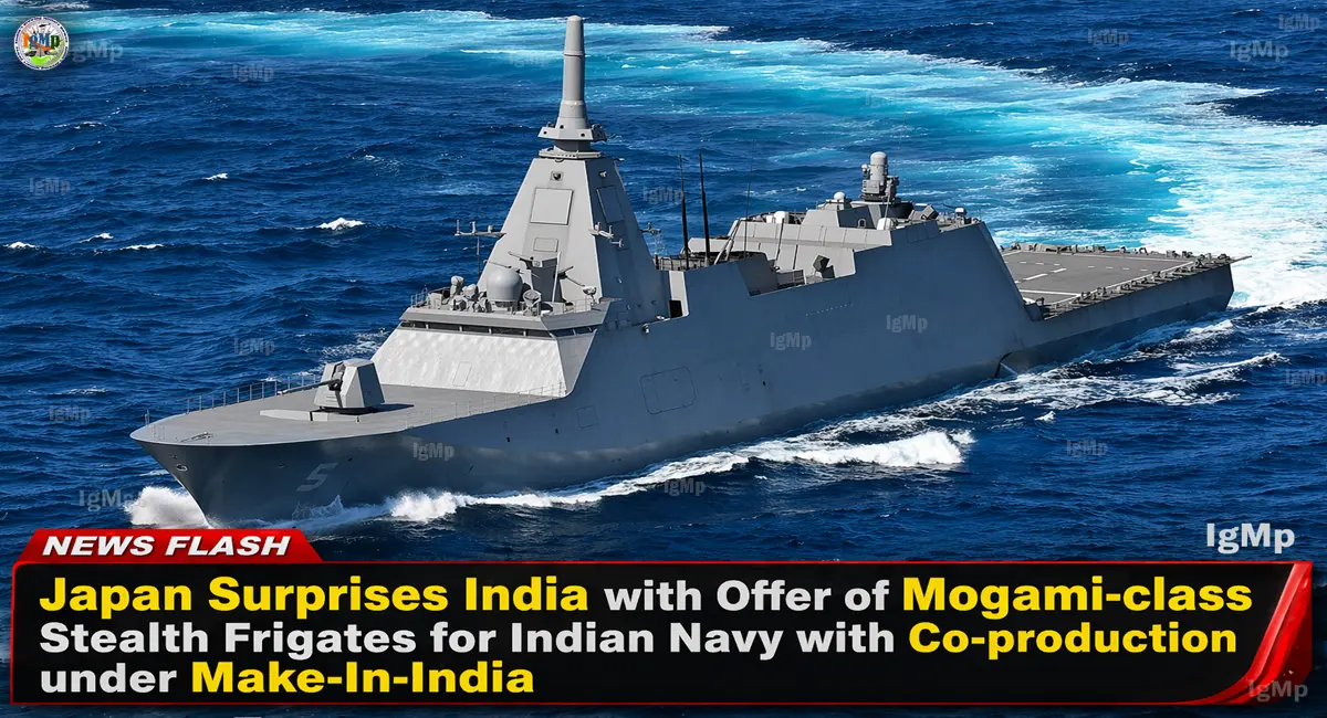 Japan Surprises India with Offer of Mogami-class Stealth Frigates for Indian Navy with Co-production under Make-In-India