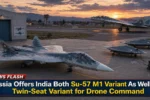 Russia Offers India Both Su-57 M1 Variant As Well As Twin-Seat Variant for Drone Command