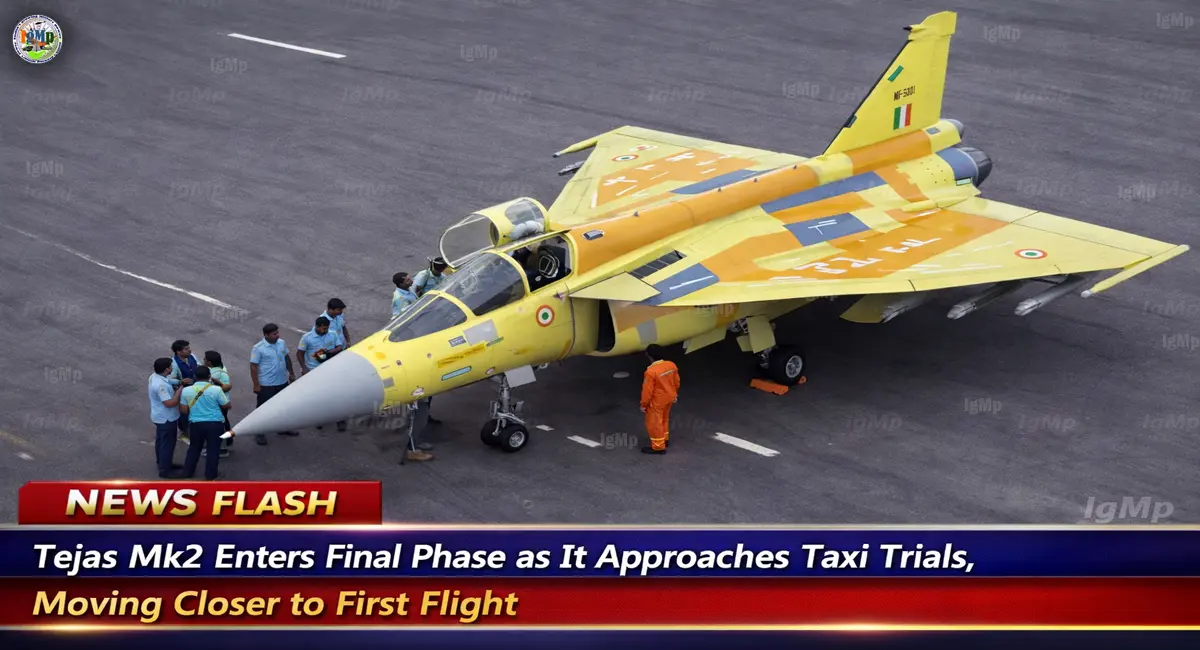 Tejas Mk2 Enters Final Phase as It Approaches Taxi Trials, Moving Closer to First Flight