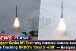 Project Kusha M1 Test: Why Pakistani Defence Analysts Are Tracking DRDO’s ‘Desi S-400’ — Analysis