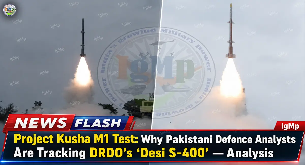 Project Kusha M1 Test: Why Pakistani Defence Analysts Are Tracking DRDO’s ‘Desi S-400’ — Analysis